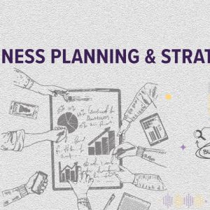 Business Planning and Strategy